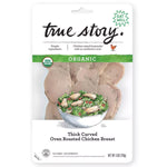 True Story Organic Thick Cut Oven Roasted Chicken Breast, 6 oz